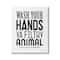 Stupell Industries Wash Your Hands Ya Filthy Animal Funny Bathroom Canvas Wall Art